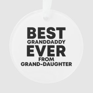 Best granddaddy ever from granddaughter ornament