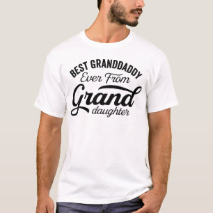 Best Granddaddy Ever From Granddaughter T-Shirt