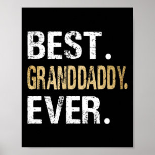 Best Granddaddy Ever Gifts From Granddaughter Gran Poster