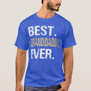 Best Granddaddy Ever Grandfather Grandpa funny T-Shirt