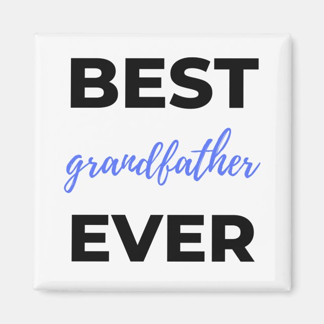 Best Grandfather Ever bl Magnet (Front)