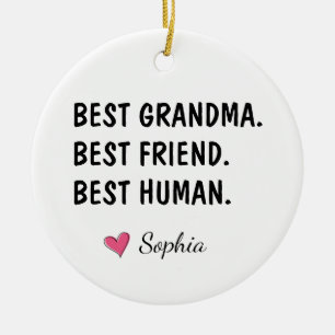 Best Grandma Best Friend Best Human Ceramic Ornament