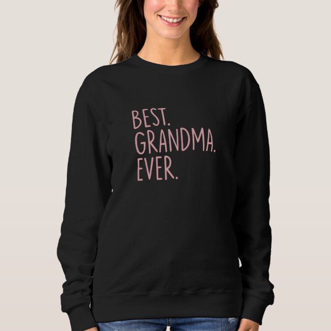 Best Grandma Ever Sweatshirt (Front)