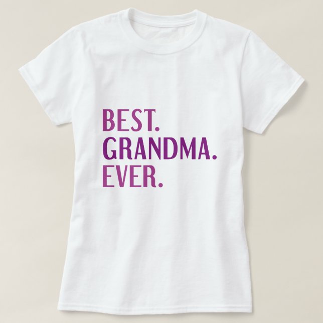 Best Grandma Ever T-Shirt (Design Front)