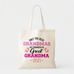 Best grandmas get promoted to great grandma 2021 tote bag