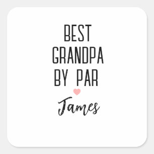 Best grandpa By Par Custom name Square Sticker