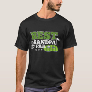 Best Grandpa By Par Father's Day Golf Grandad Golf T-Shirt