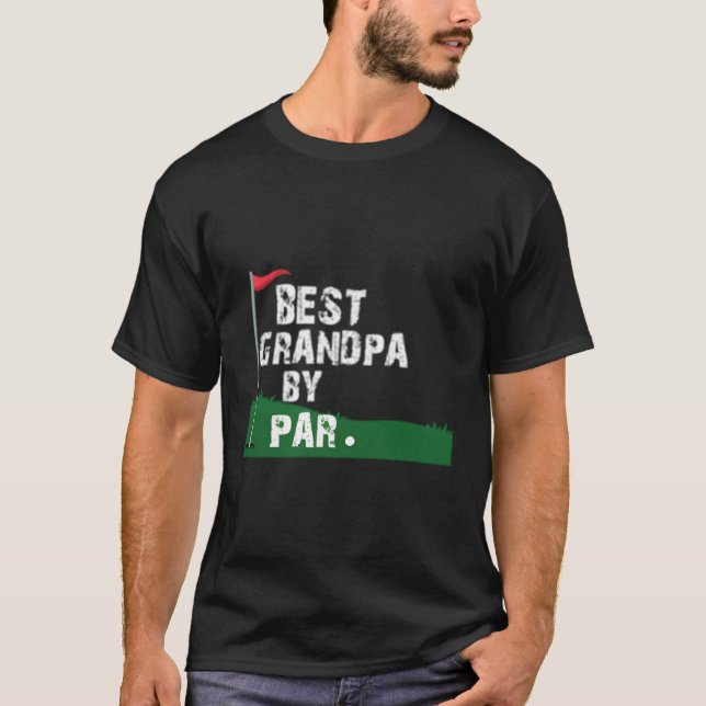 Best Grandpa By Par Fathers Day T-Shirt (Front)