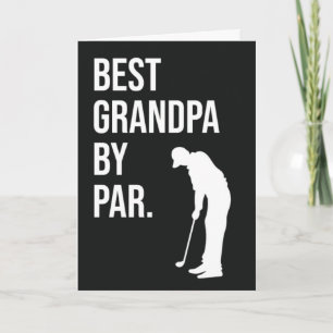 Best Grandpa By Par Funny Golf Cards For Golfer
