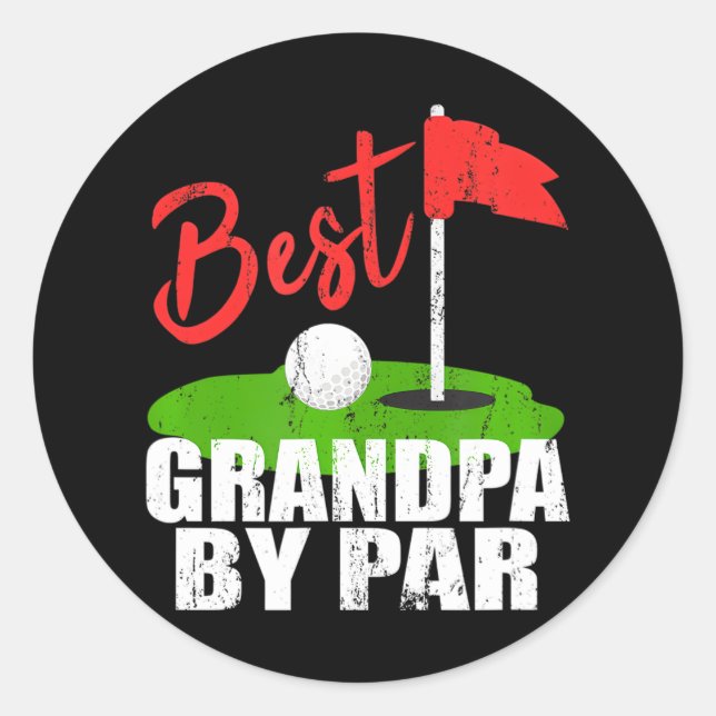 Best Grandpa By Par Golf Classic Round Sticker (Front)