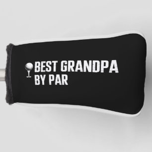 Best Grandpa by Par Golf Gift Humor Sarcasm Funny  Head Cover