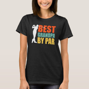 Best Grandpa By Par  Golf T-Shirt