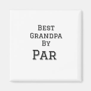 Best Grandpa by par simple father's grandfather gi Magnet