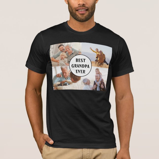 Best Grandpa Ever 4 Photo Collage Create Your Own  T-Shirt (Front)