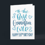 Best Grandpa Ever 58th Birthday Typography in Blue Card<br><div class="desc">Simple but bold typography in blue tones to wish your Best Grandpa EVER a Happy 58th Birthday. © Ness Nordberg</div>