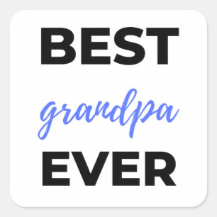 Best Grandpa Ever bl Square Sticker