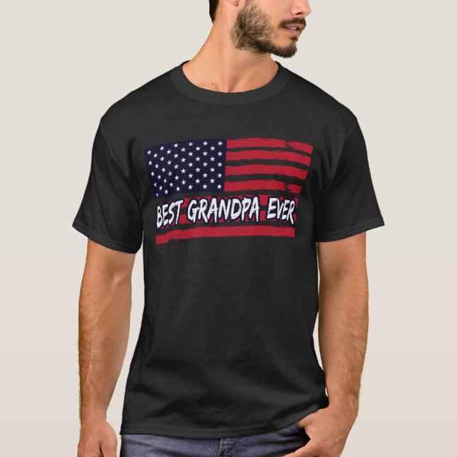 Best Grandpa Ever Us Flag Grandpa Fathers Day Gift T-Shirt (Front)