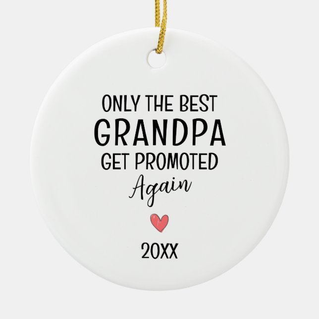 Best Grandpa Get Promoted Again – Custom Ceramic Ornament (Front)