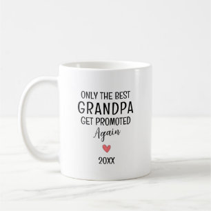 Best Grandpa Get Promoted Again – Custom Coffee Mug