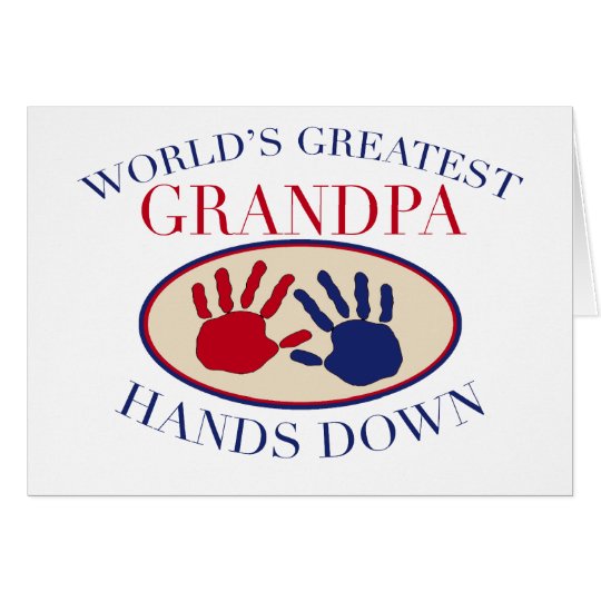 Download Best Grandpa Hands Down Greeting Card | Zazzle