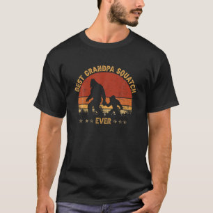 Best Grandpa Sasquatch Ever Bigfoot Grandpa Father T-Shirt