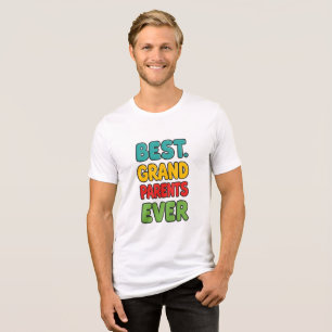 Best grandparents ever Tri-Blend shirt