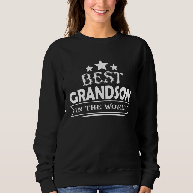 Best Grandson In The World Sweatshirt (Front)