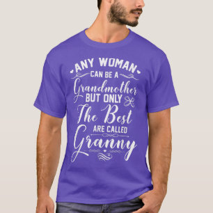 Best Granny Any Woman Can be a Grandmother T-Shirt