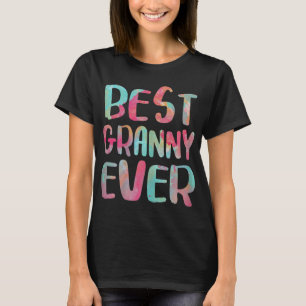 Best Granny Ever Funny Mother's Day Gift T-Shirt