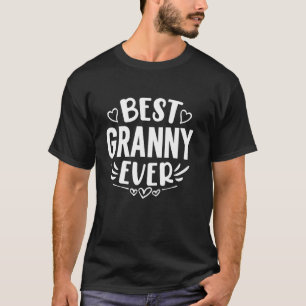 Best Granny Ever Funny Mother's Day Grandma T-Shirt