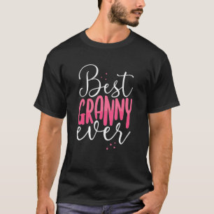 Best Granny Ever Womens Graphic Grandma Nickname T-Shirt