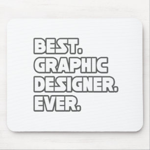 Best Graphic Designer Ever Mouse Pad