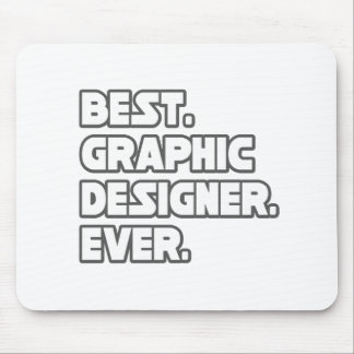Best Graphic Designer Ever Mouse Pad