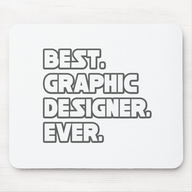 Best Graphic Designer Ever Mouse Pad (Front)