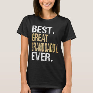 Best Great Granddaddy Ever Special Great Grandpa T-Shirt