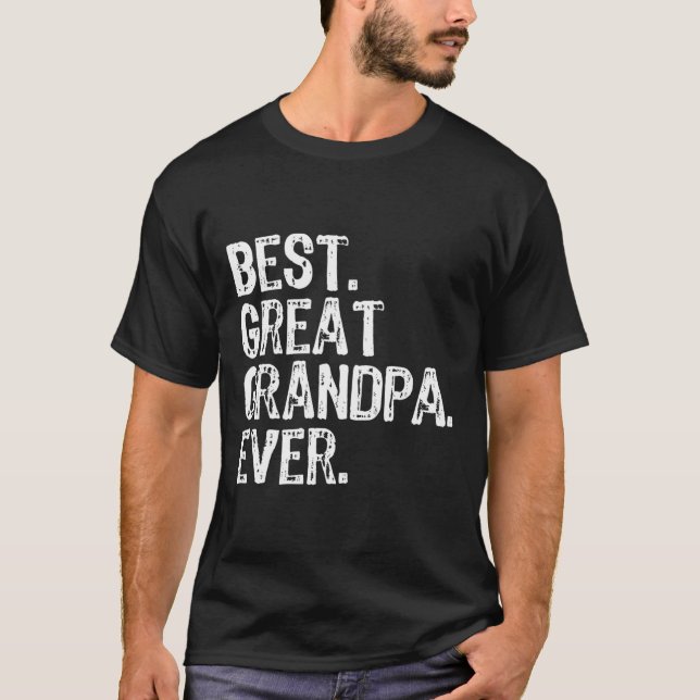 Best Great Grandpa Ever Family Fun Cool  T-Shirt (Front)