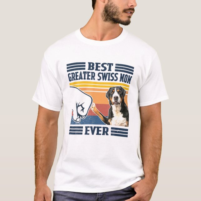 Best Greater Swiss Mountain Dog Mom Ever Funny Dog T-Shirt (Front)