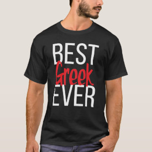 Best Greek Ever T-Shirt
