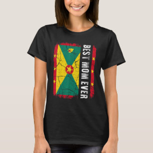 Best Grenadian Mum Ever Grenada Flag Mother's Day T-Shirt