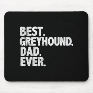 Best Greyhound Dad Ever Funny Dog Owner Daddy Cool Mouse Pad