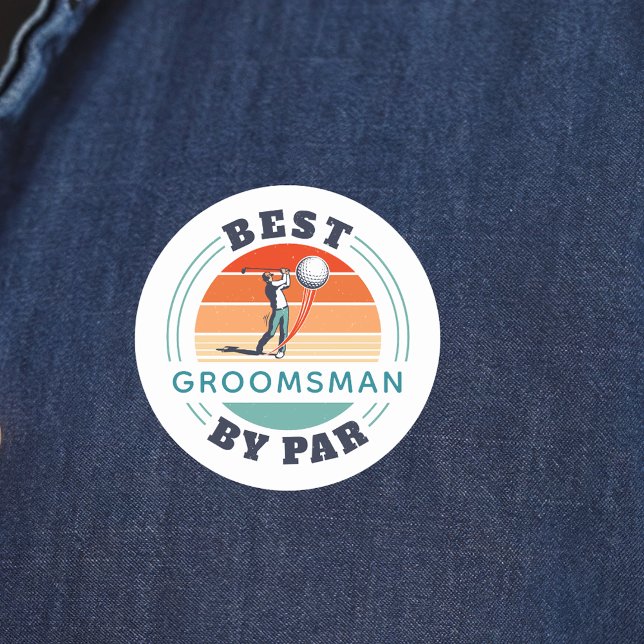 Best Groomsman By Par Custom Retro Wedding Classic Round Sticker (Best Groomsman by Par Golf Retro Wedding Sticker)