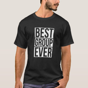 Best Group Ever Group Team Event Outfits Partner T-Shirt