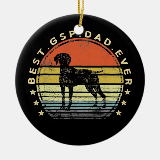 Best GSP Dad Ever Dog Lover Father's Day  Ceramic Ornament (Front)