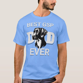 BEST GSP DAD EVER T-Shirt