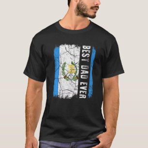Best Guatemalan Dad Ever Guatemala Daddy Father's T-Shirt