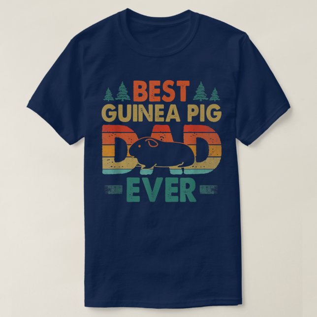 Best Guinea Pig Dad Ever Guinea Pig Father Pet Rod T-Shirt (Design Front)