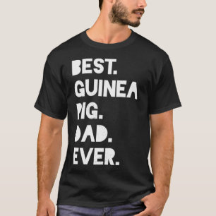 Best Guinea Pig Dad Funny Mens White Gift  T-Shirt