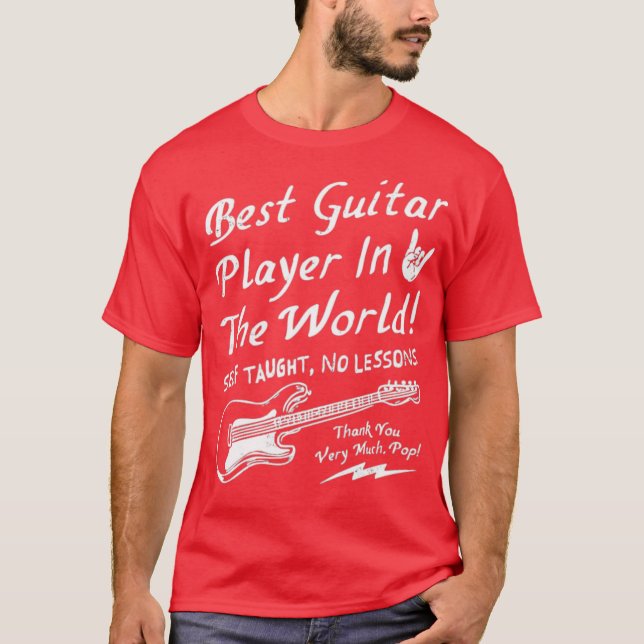 Best Guitar Player in The World Textual T-Shirt (Front)
