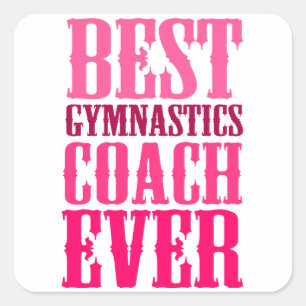 Best Gymnastics Coach Ever Square Sticker