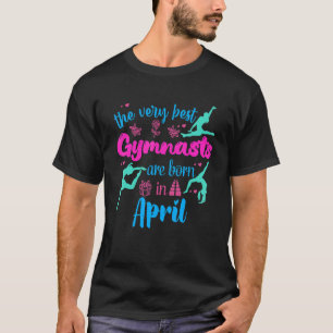 Best Gymnasts Born April Birthday Party Flip Jump T-Shirt